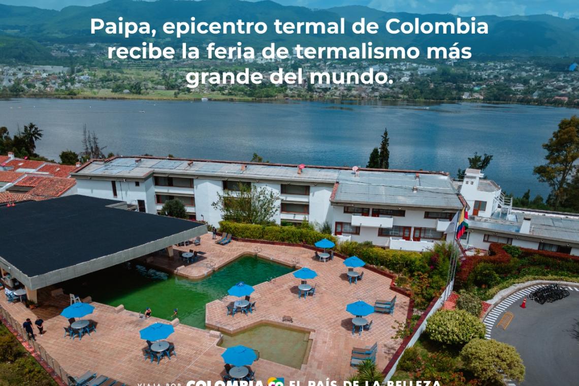 Paipa se consolida como epicentro del termalismo en Colombia con Termatalia 2025