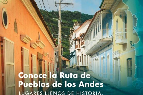 Ruta “Pueblos de los Andes”: La espina dorsal del país de la belleza 