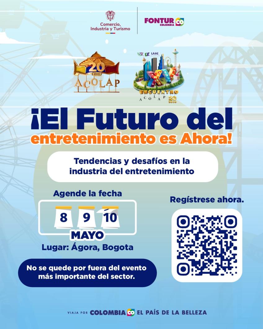 Del 8 al 10 de mayo, Bogotá será el epicentro del entretenimiento en Latinoamérica llegan el XV Encuentro ACOLAP & IX LAAE 2025