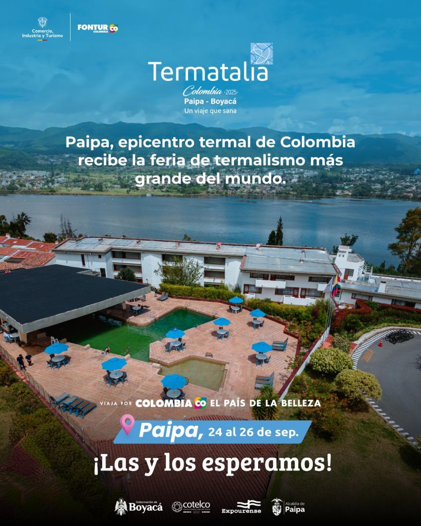 Paipa se consolida como epicentro del termalismo en Colombia con Termatalia 2025
